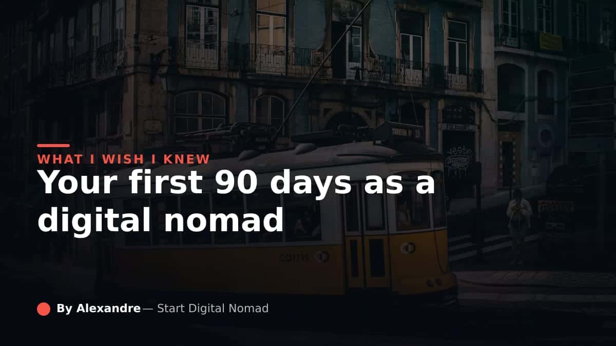 Your First 90 Days as a Digital Nomad: A Realistic Timeline