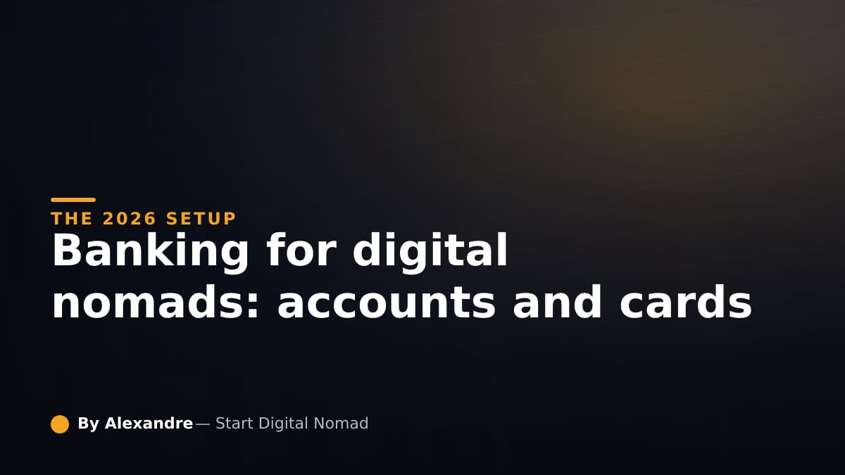 Banking for Digital Nomads: The Best Accounts and Cards in 2026
