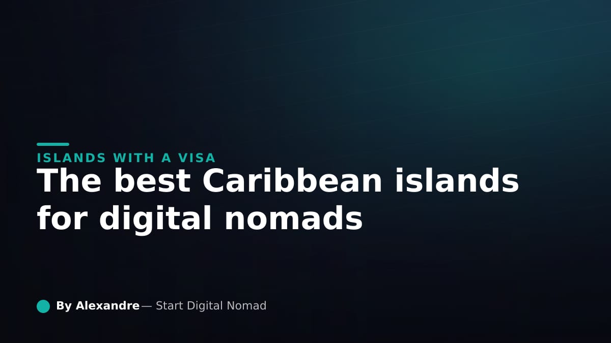 The Best Caribbean Islands for Digital Nomads