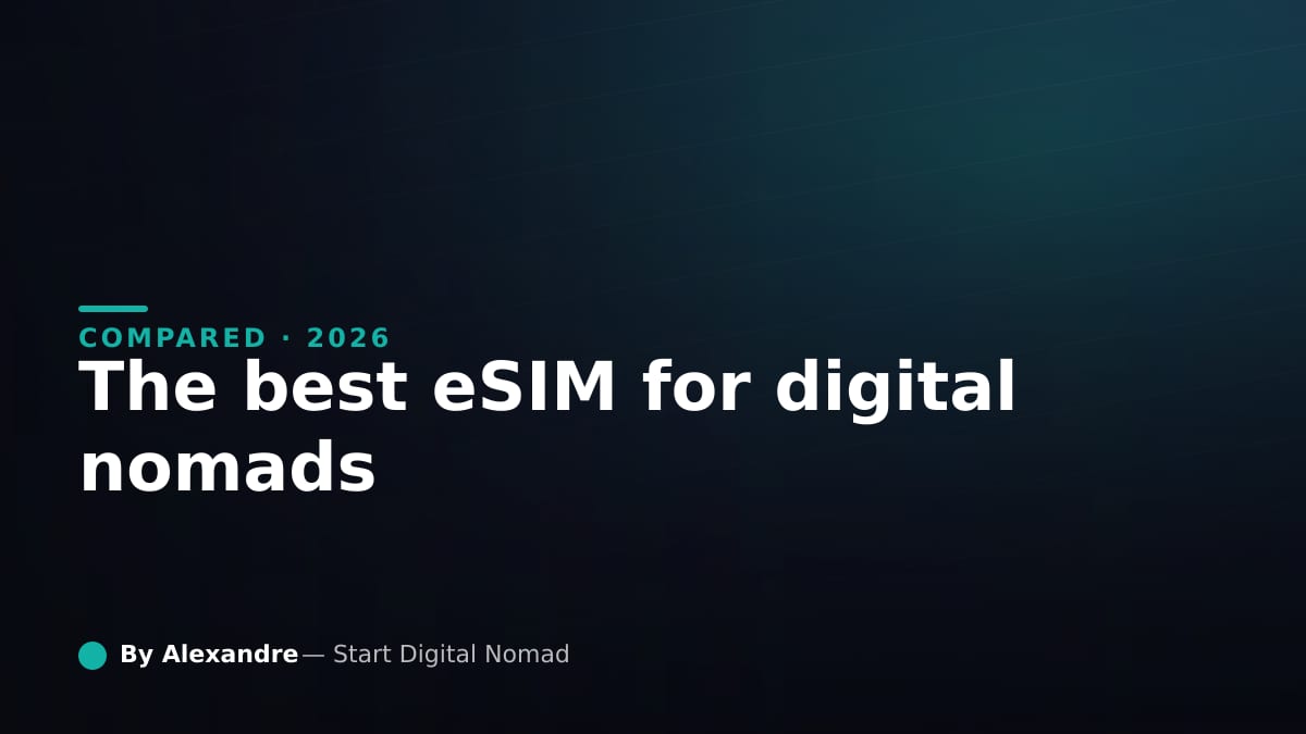 The Best eSIM for Digital Nomads, Compared (2026)