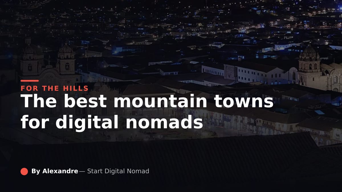 The Best Mountain Towns for Digital Nomads