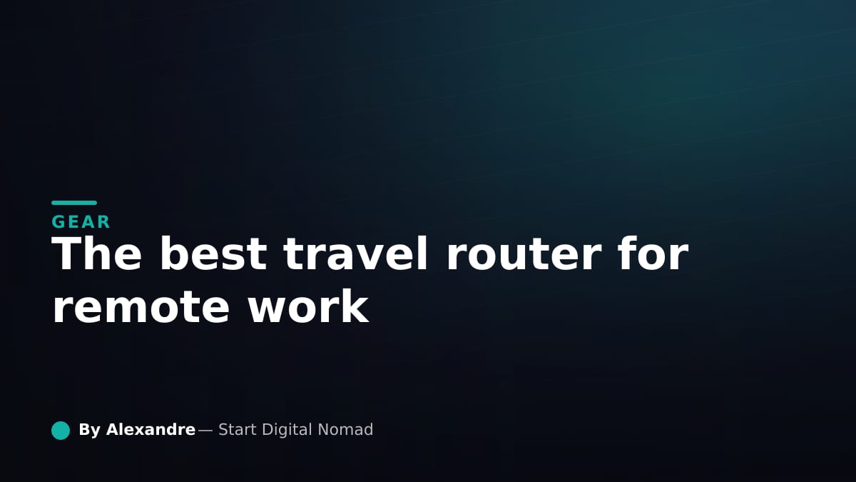 Best Travel Routers for Digital Nomads