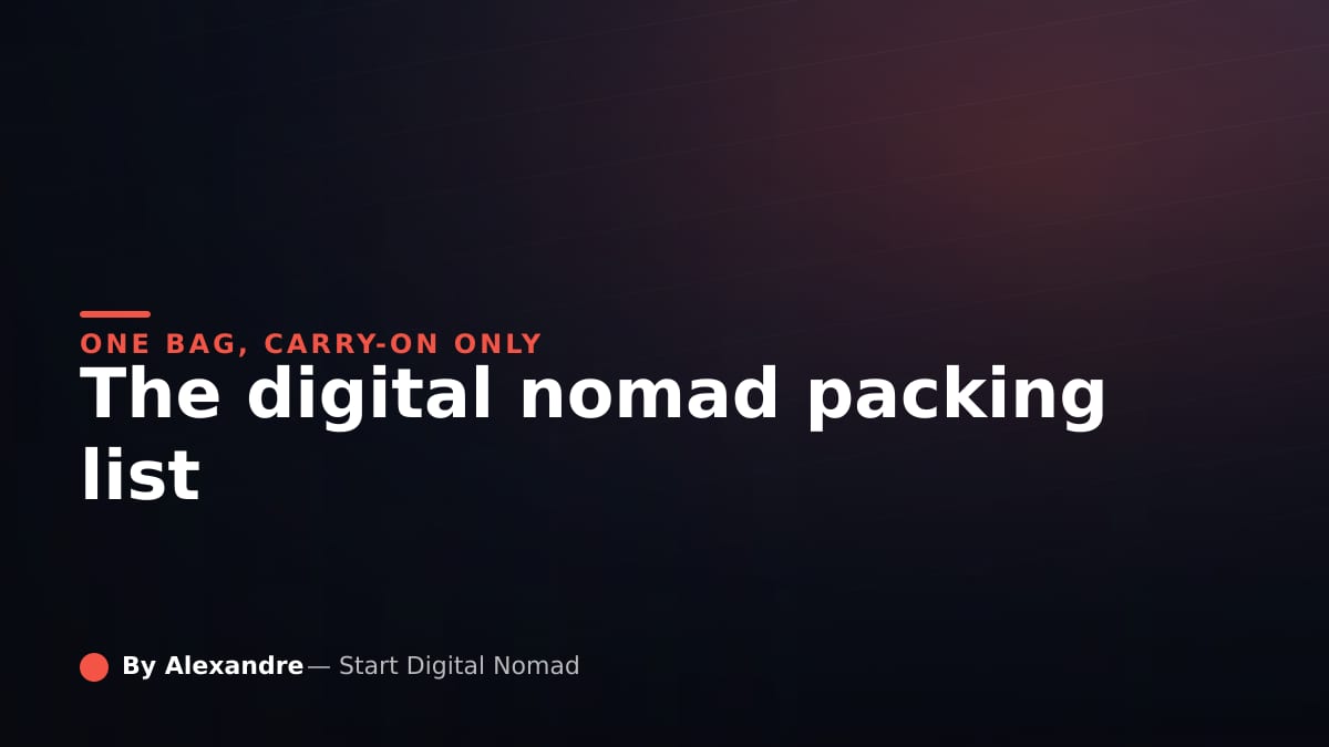 Digital Nomad Packing List: One Bag, Carry-On Only