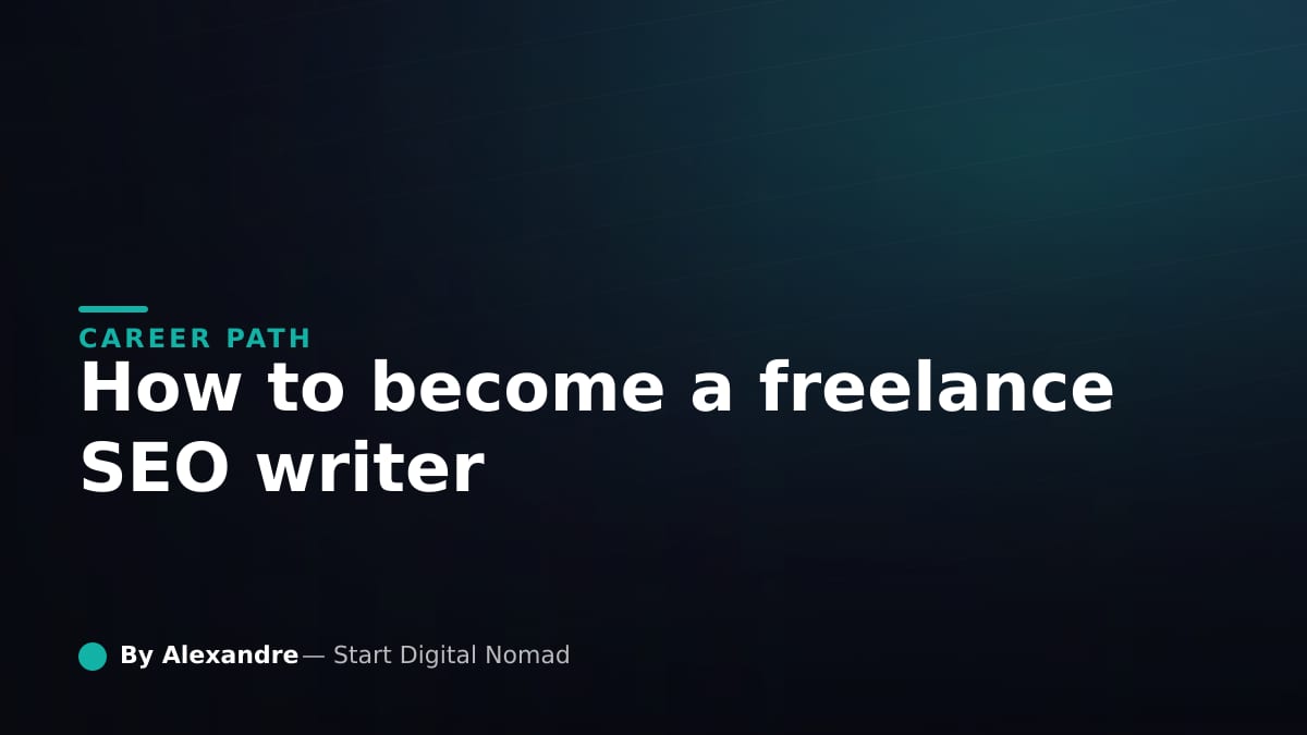 How to Become a Freelance SEO Writer and Work Remotely