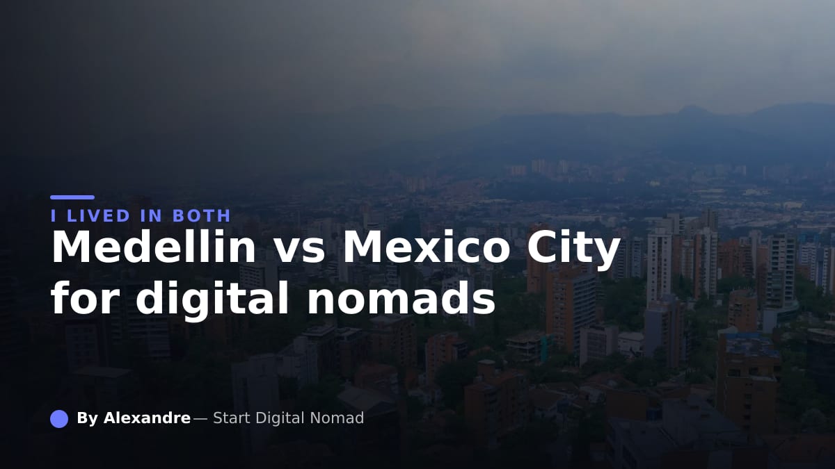 Medellin vs Mexico City for Digital Nomads: I Lived in Both