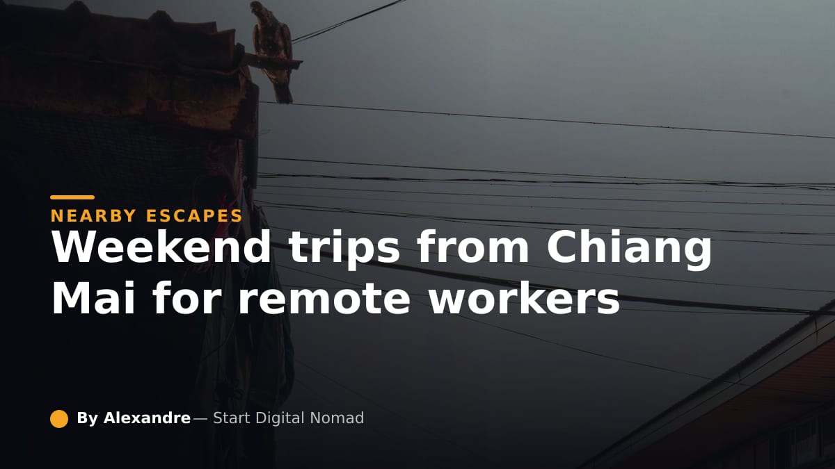 Weekend Trips From Chiang Mai for Remote Workers
